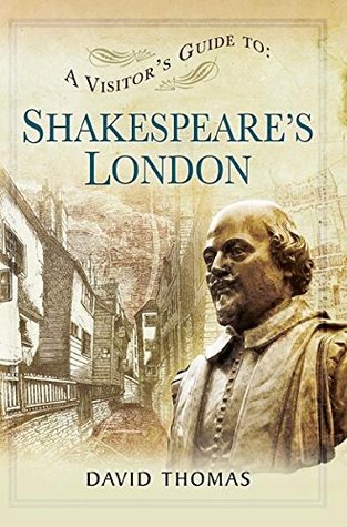 A Visitor's Guide to Shakespeare's London (Kindle Edition)