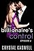 The Billionaire's Control: Episode Four (The Billionaire's Control, #4)