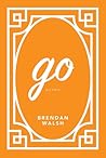 Go by Brendan    Walsh