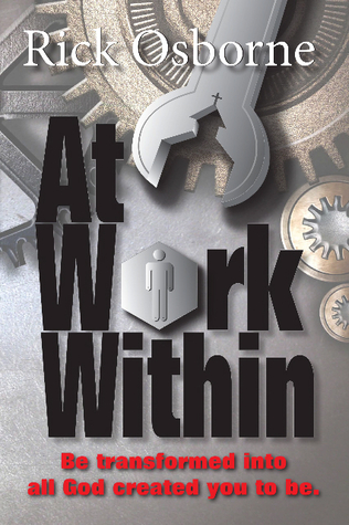 At Work Within: Be transformed into all God created you to be