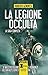 La legione occulta. La saga...