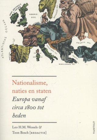 Nationalisme, naties en staten. Europa vanaf circa 1800 tot heden