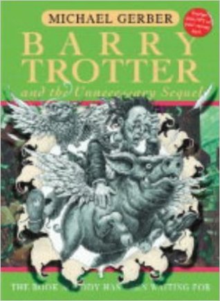 Barry Trotter and the Unnecessary Sequel: The Book Nobody Has Been Waiting for (Barry Trotter, #2)