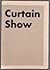 Curtain Show