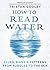 How To Read Water: Clues & Patterns from Puddles to the Sea