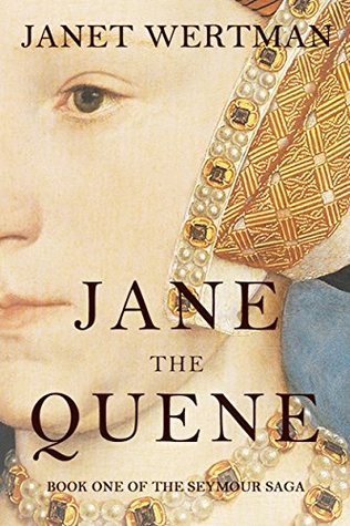 Jane the Quene (The Seymour Saga #1)