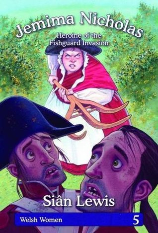 Jemima Nicholas: Heroine of the Fishguard Invasion (Hardcover)