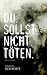 Du sollst nicht töten: Krim...