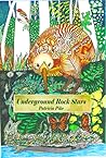 Underground Rock Stars by Patricia Pike
