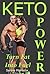 KETO POWER: Turn Fat into Fuel