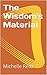 The Wisdom's Material