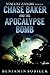 Chase Baker & the Apocalypse Bomb (Chase Baker #7)