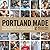 Portland Made: The Makers o...