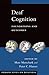 Deaf Cognition: Foundations and Outcomes (Perspectives on Deafness)