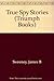 True Spy Stories (Triumph B...