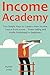 INCOME ACADEMY (2016) by Hunter Smith