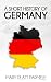 A Short History of Germany (Illustrated)