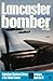 Lancaster Bomber (Ballantine's Illustrated History of the Violent Century: Weapons Book No. 30)