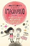 Confesiones de un amigo imaginario by Michelle Cuevas