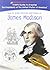 How To Draw The Life And Times Of James Madison by Roderic Schmidt