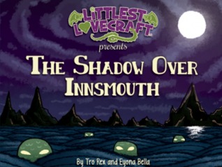 Littlest Lovecraft: The Shadow Over Innsmouth (Hardcover)