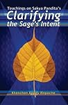 Teachings on Sakya Pandita's Clarifying the Sage's Intent