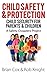 Child Safety & Protection: Child Security for Parents & Children (A Safety Crusaders Project Book 1)