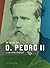 D. Pedro II e seu reino tro...