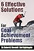 6 Effective Solutions for Goal Achievement Problems (How to Completely Change Your Life Book 10)