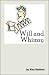 Will and Whimsy: Sixteen Dr...