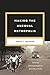 Making the Unequal Metropolis: School Desegregation and Its Limits (Historical Studies of Urban America)