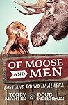 Of Moose and Men by Torry Martin Of Moose and Men by Torry Martin