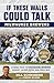 If These Walls Could Talk: Milwaukee Brewers: Stories from the Milwaukee Brewers Dugout, Locker Room, and Press Box