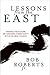 Lessons from the East by Bob Roberts Jr.