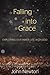 Falling into Grace: Explori...