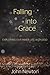 Falling into Grace: Exploring Our Inner Life with God