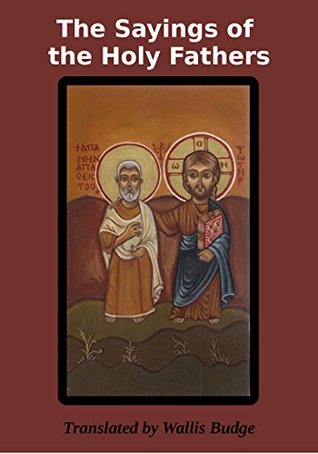 The Sayings of the Holy Desert Fathers (Kindle Edition)
