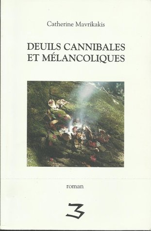 deuils cannibales et melancoliques