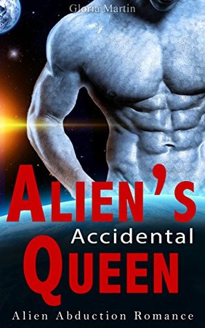 Alien's Accidental Queen (Kindle Edition)