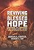 Reviving the Blessed Hope of Thessalonians by Douglas D. Stauffer