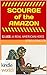 Scourge of the Amazon by John Simcoe