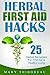 Herbal First Aid Hacks: 25 ...