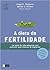 A Dieta Da Fertilidade by Jorge Chavarro