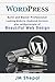 WordPress: Build and Master Professional Looking Website (Updated Version) plus with principle of beautiful web design!