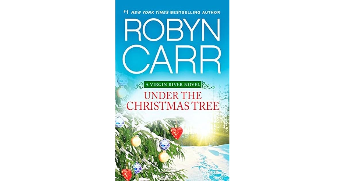 Under The Christmas Tree by Robyn Carr