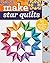 Make Star Quilts by Alex Anderson