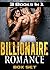 Billionaire Romance: 3 in 1 Box Set