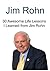 Jim Rohn: 30 Awesome Life Lessons I Learned from Jim Rohn: (Jim Rohn, Happiness, Motivation, Great Lessons)