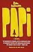Papi: A Novel
