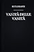 Vanità delle Vanità (Italian Edition)